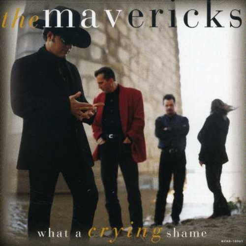 MAVERICKS  WHAT A CRYING SHAME - CD