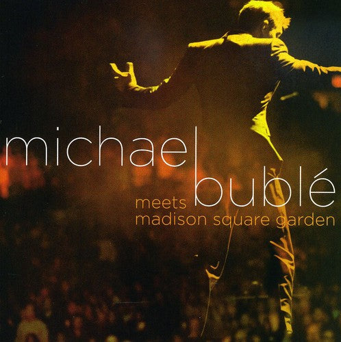 MICHAEL BUBLE'  MEETS MADISON SQUARE GARDEN - CD