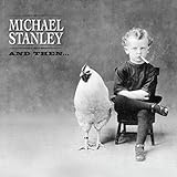MICHAEL STANLEY   AND THEN - CD