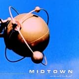 MIDTOWN   SAVE THE WORLD , LOSE THE GIRL - CD