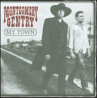 MONTGOMERY GENTRY   MY TOWN - CD