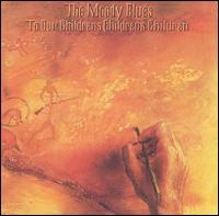 MOODY BLUES  TO OUR CHILDRENS  - CD