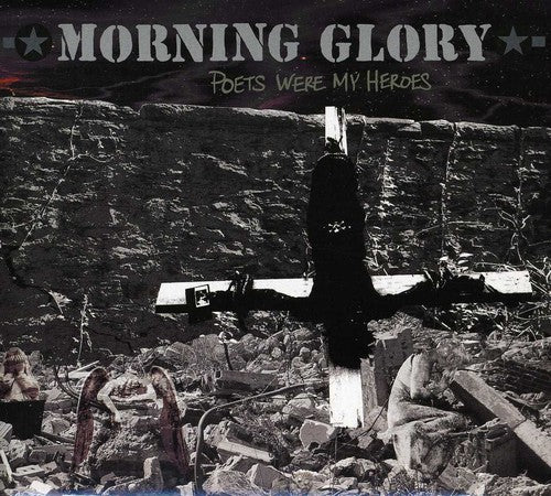 MORNING GLORY   POETS WERE MY HEROES - CD