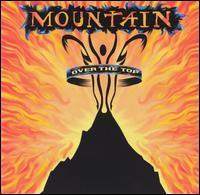 MOUNTAIN   OVER THE TOP - CD