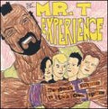 MR T EXPERIENCE  EVERYBODY'S ENTITLED TO THEIR OWN OPINION - CD