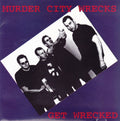 MURDER CITY WRECKS    GET WRECKED - CD