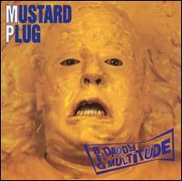 MUSTARD PLUG  BIG DADDY MULTITUDE - CD