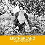 NATALIE MERCHANT  MOTHERLAND - CD