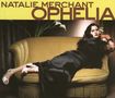 NATALIE MERCHANT   OPHELIA - CD