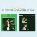 NINA SIMONE  IN CONCERT / I PUT A SPELL ON YOU - CD
