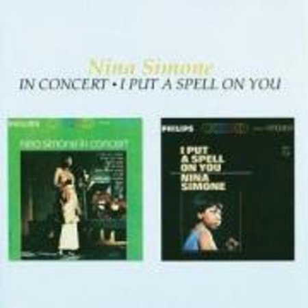NINA SIMONE  IN CONCERT / I PUT A SPELL ON YOU - CD