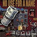 NO USE FOR A NAME   THE DAILY GRIND - CD