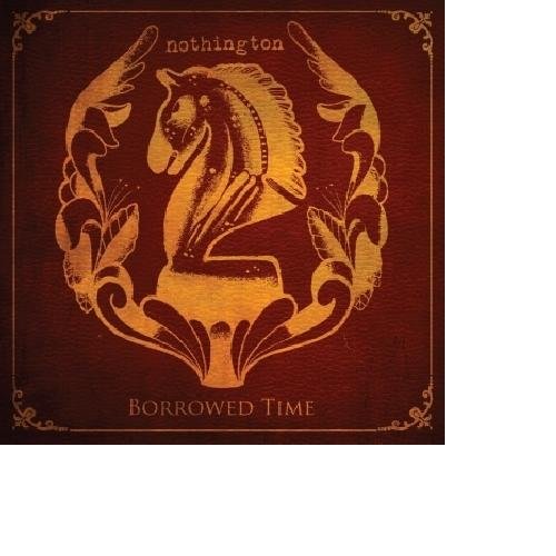 NOTHINGTON   BORROWED TIME - CD
