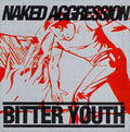 Naked Aggression – Bitter Youth VG VG - VINYL