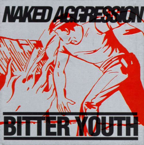 Naked Aggression – Bitter Youth VG VG - VINYL