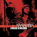 OASIS  FAMILIAR TO MILLIONS - CD