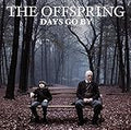 OFFSPRING DAYS GO BY  - CD