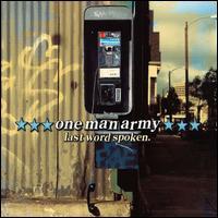 ONE MAN ARMY   LAST WORD SPOKEN - CD