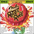 ONLY ROCK N ROLL  1965-1969 - CD