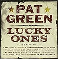 PAT GREEN  LUCKY ONES - CD