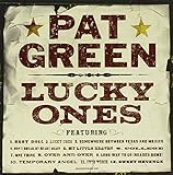 PAT GREEN  LUCKY ONES - CD