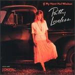 PATTY LOVELESS IF MY HEART HAD WINDOWS - CD