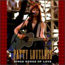 PATTY LOVELESS  SINGS SONGS OF LOVE - CD