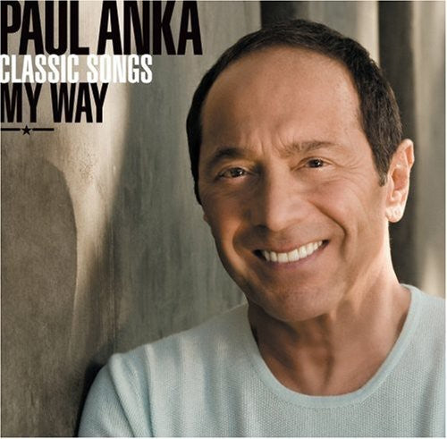 PAUL ANKA  CLASSIC SONGS  MY WAY - CD