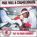 PAUL WALL & CHAMILLIONAIRE  GET - CD