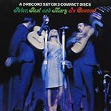 PETER PAUL AND MARY IN CONCERT - CD