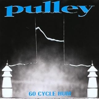 PULLEY   60 CYCLE HUM - CD