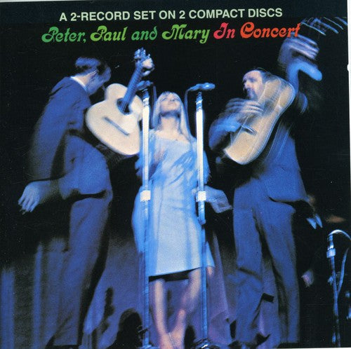 PETER PAUL AND MARY IN CONCERT - CD