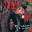 Pinhead Circus – Detailed Instructions For The Self Involved - CD
