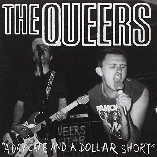 QUEERS , THE   A DAY LATE AND A DOLLAR SHORT  - CD