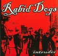 RABID DOGS  INTRUDER - CD