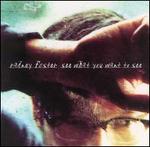 RANDY FOSTER  SEE WHAT YOU WANT TO SEE - CD