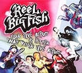 REEL BIG FISH   OUR LIVE ALBUM IS BETTER THAN YOUR LIVE ALBUM - CD