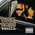 RICK ROSS  TRILLA - CD