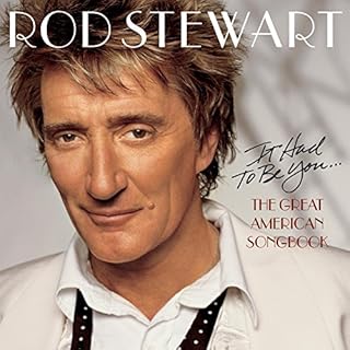 ROD STEWART  IT HAD TO BE YOU   THE GREAT AMERICAN SONGBOOK - CD