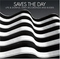 SAVE THE DAY  UPS & DOWNS EARLY RECORDINGS - CD