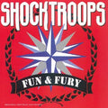 SHOCKTROOPS    FUN & FURY  - CD