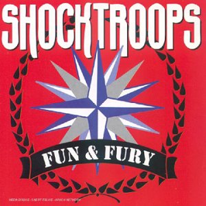 SHOCKTROOPS    FUN & FURY  - CD