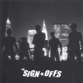SIGN OFFS , THE       DISASTER - CD