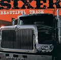 SIXER  BEAUTIFUL TRASH - CD