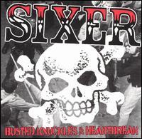 SIXER  BUSTED KNUCKLES & HEARTBREAK - CD
