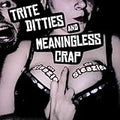 SLEAZIES , THE  TRITE DITTIES AND MEAINGLESS CRAP - CD
