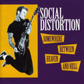 SOCIAL DISTORTION   SOMEWHERE BETWEEN HEAVEN AND HELL - CD