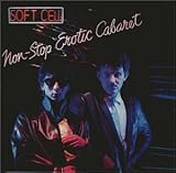 SOFT CELL  NON - STOP EROTIC CABARET - CD