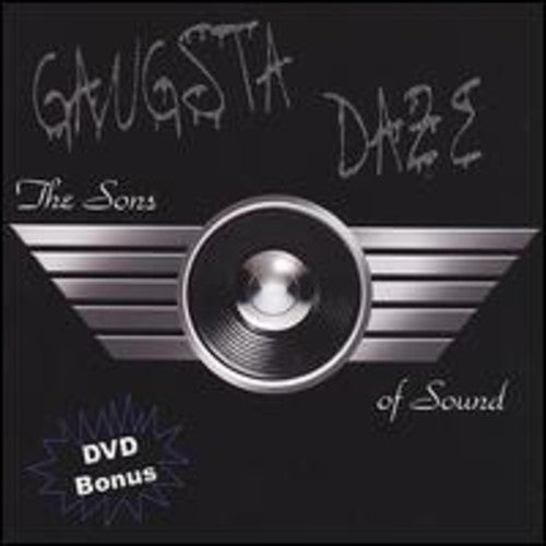 SONS OF SOUND , THE   GANGSTA DAZE - CD