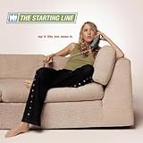 STARTING LINE , THE  SAY IT LIKE YOU MEAN IT  - CD